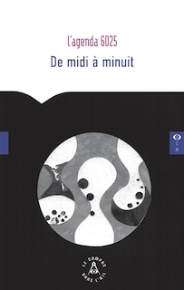 Front cover_De midi à minuit : l'agenda 6025