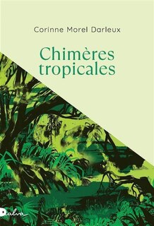 Front cover_Chimères tropicales