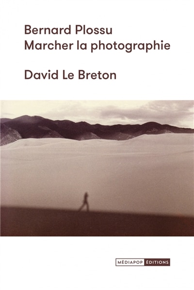 Front cover_Bernard Plossu : marcher la photographie