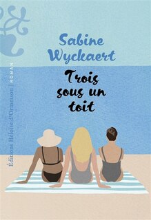 Front cover_Trois sous un toit