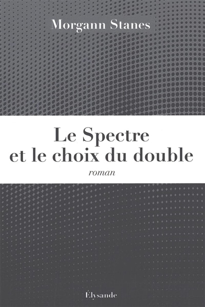 Couverture_Le spectre et le choix du double