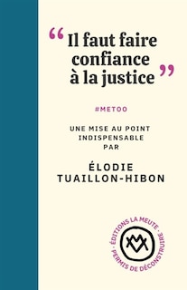 Front cover_Il faut faire confiance à la justice : #MeToo : une mise au point indispensable