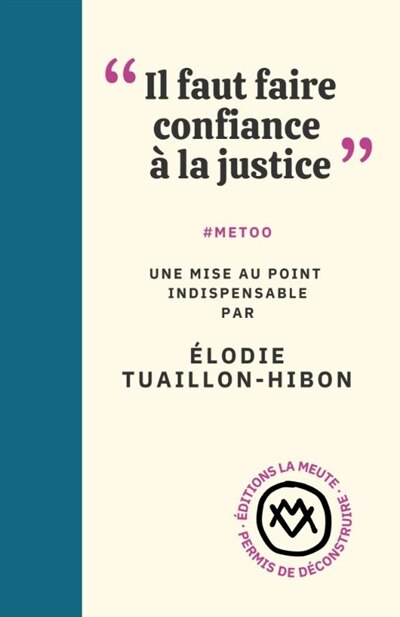Front cover_Il faut faire confiance à la justice : #MeToo : une mise au point indispensable