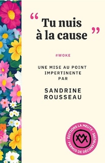 Couverture_Tu nuis &agrave; la cause