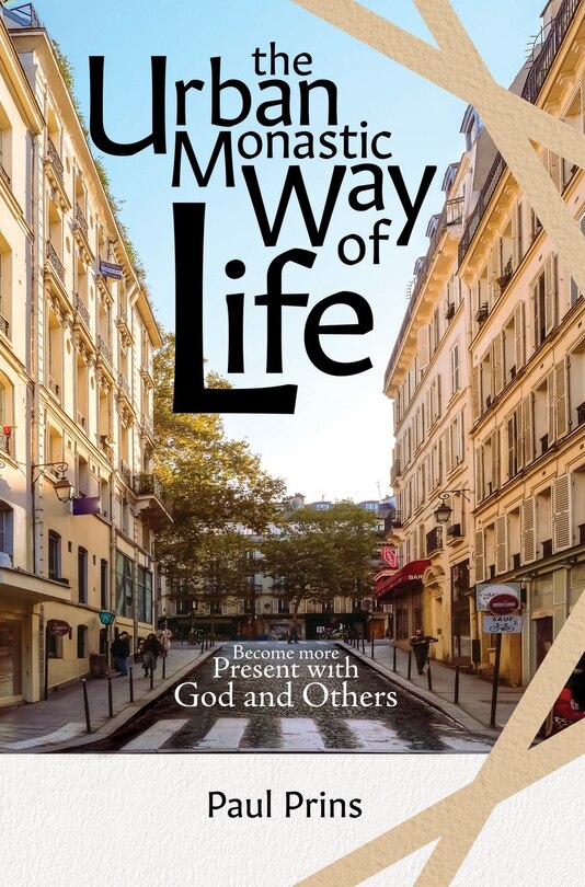 Front cover_The Urban Monastic Way of Life