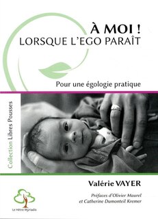 Couverture_A moi ! Lorsque l'ego paraît