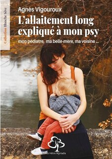 Front cover_L'allaitement long expliqué à mon psy, mon pédiatre, ma belle-mère, ma voisine...