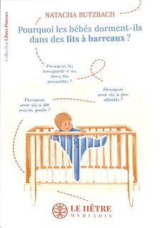 Front cover_Pourquoi les bébés dorment-ils dans des lits à barreaux ?