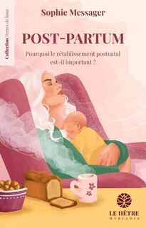 Front cover_Mères nouvelles, traditions ancestrales : restaurer les rituels de soutien du post-partum