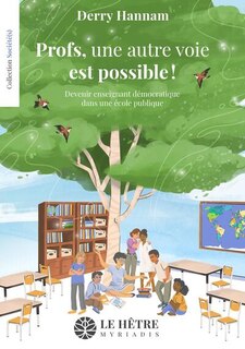 Front cover_Profs, une autre voie est possible ! : devenir enseignant démocratique dans une école publique