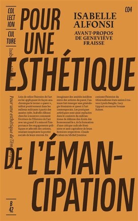 Pour une esthétique de l'émancipation: Construire les lignées d'un art queer