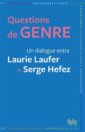 Questions de genre: un dialogue entre Laurie Laufer & Serge Hefez