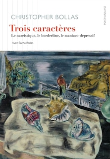 Front cover_Trois caractères : le narcissique, le borderline, le maniacodépressif