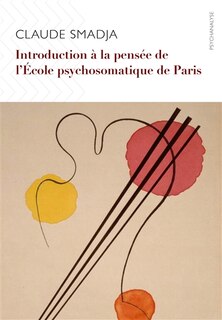 Front cover_Introduction &agrave; la pens&eacute;e de l'Ecole psychosomatique de Paris