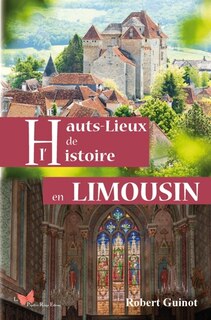 Front cover_Hauts lieux de l'histoire en Limousin