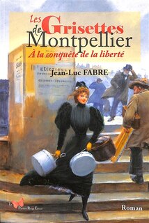 Front cover_Les Grisettes de Montpellier : à la conquête de la liberté