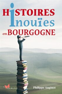 Couverture_Histoires inouïes en Bourgogne