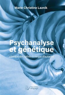 Couverture_Psychanalyse et g&eacute;n&eacute;tique