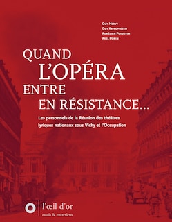 Couverture_Quand l'Opéra entre en Résistance