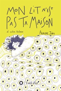 Couverture_Mon lit n'est pas ta maison & autres histoires