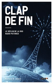 Clap de fin: le déclin de la RKO radio pictures