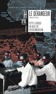 Front cover_Le dérangeur : petit lexique en voie de décolonisation