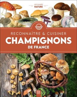 Front cover_Reconnaître & cuisiner : champignons de France