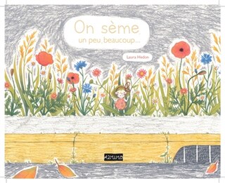 Couverture_On Sème, Un Peu, Beaucoup...