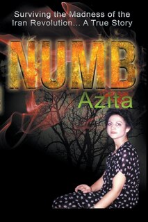 Couverture_Numb Surviving the Madness of the Iran Revolution... A True Story