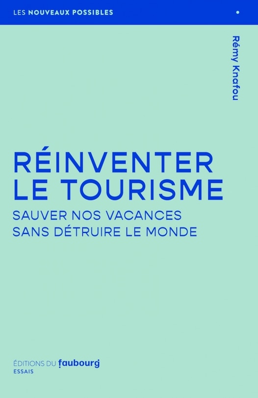 Front cover_Réinventer le tourisme : sauver nos vacances sans détruire le monde