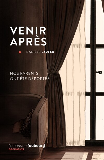 Front cover_Venir après : nos parents ont été déportés