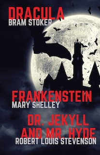 Front cover_Frankenstein, Dracula, Dr. Jekyll and Mr. Hyde
