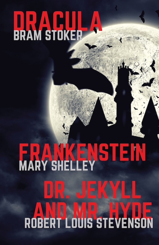 Front cover_Frankenstein, Dracula, Dr. Jekyll and Mr. Hyde