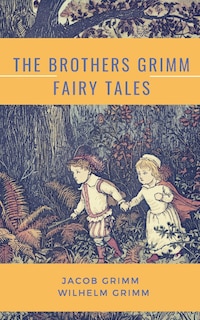 Front cover_The Brothers Grimm Fairy Tales