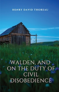 Couverture_Walden, and On The Duty Of Civil Disobedience