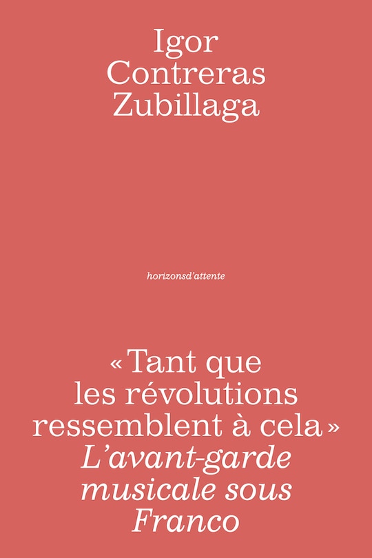 Tant que les révolutions ressemblent à cela: l'avant-garde musicale sous Franco