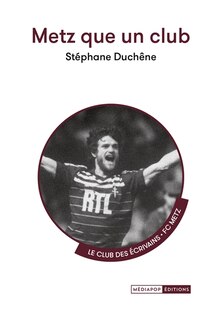 Front cover_Metz que un club