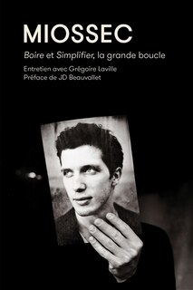 Front cover_Miossec : Boire et Simplifier, la grande boucle : entretien avec Grégoire Laville