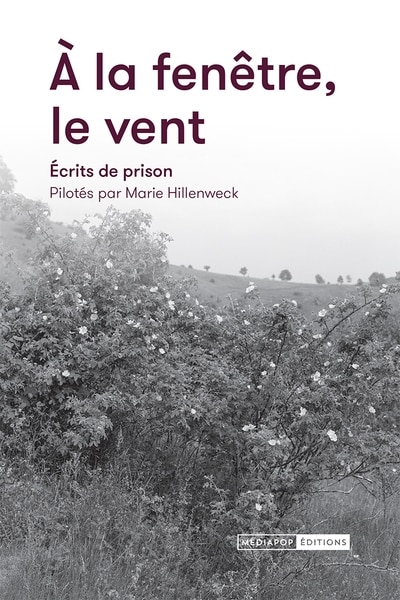 Couverture_A la fenêtre, le vent : écrits de prison