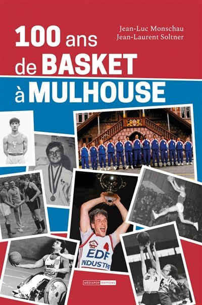 Couverture_100 ans de basket à Mulhouse