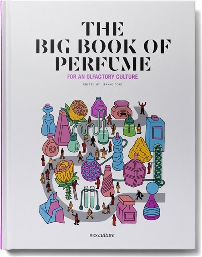 Front cover_The big book of perfume : for an olfactory culture