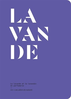 Front cover_Lavande : la lavande et le lavandin en parfumerie