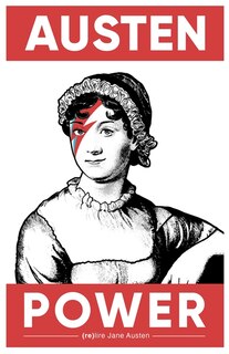 Austen power: (re)lire Jane Austen
