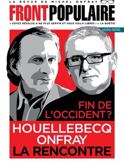 Couverture_Front populaire, hors-série. Fin de l'Occident ? : Houellebecq Onfray, la rencontre