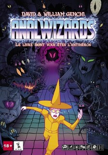 Couverture_Anal Wizards : le livre dont vous êtes l'antihéros