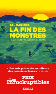 Couverture_La fin des monstres : r&eacute;cit d'une trajectoire trans