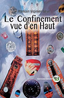 Front cover_Le Confinement vue, d'en Haut