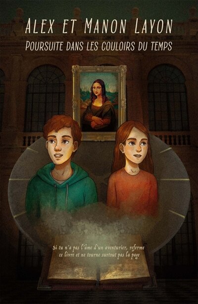 Alex et Manon Layon - Tome 2: Poursuite dans les couloirs du temps