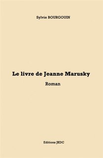 Front cover_LE LIVRE DE JEANNE MARUSKY