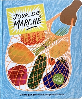 Couverture_Jour de marché : un imagier gourmand des produits frais
